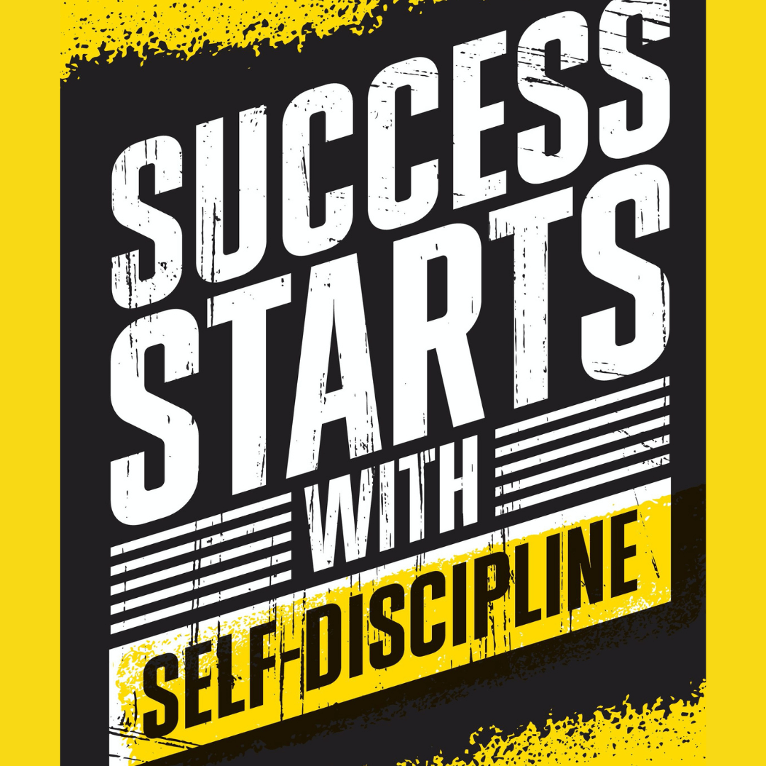 Success starts with self discipline